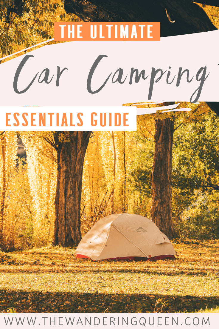 The Ultimate Car Camping Essentials Guide - The Wandering Queen