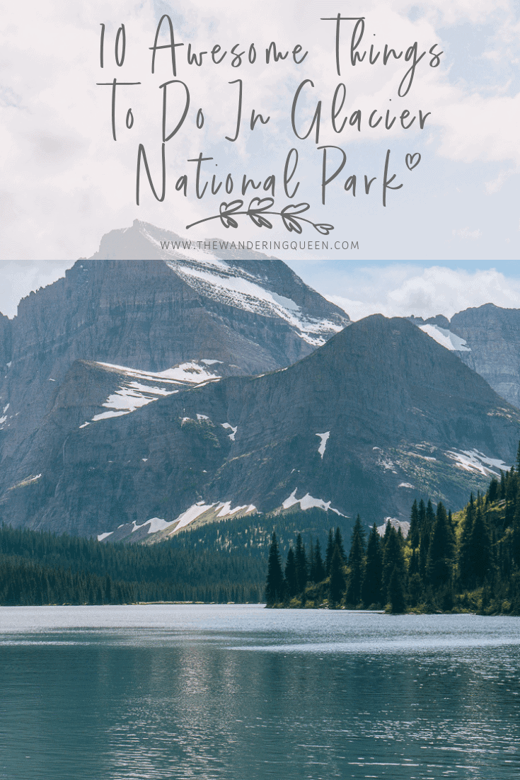 10 Awesome Things To Do In Glacier National Park - The Wandering Queen