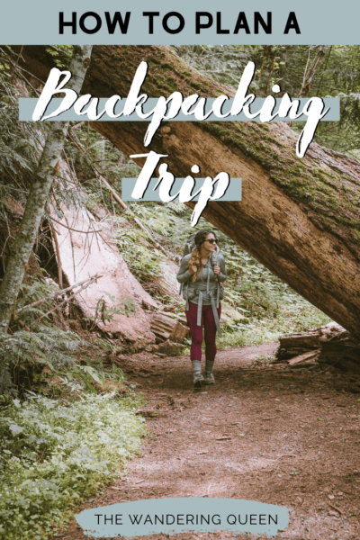 How To Plan A Backpacking Trip - The Wandering Queen