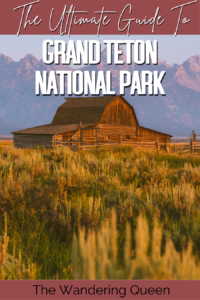 26 Awesome Things To Do In Grand Teton National Park - The Wandering Queen