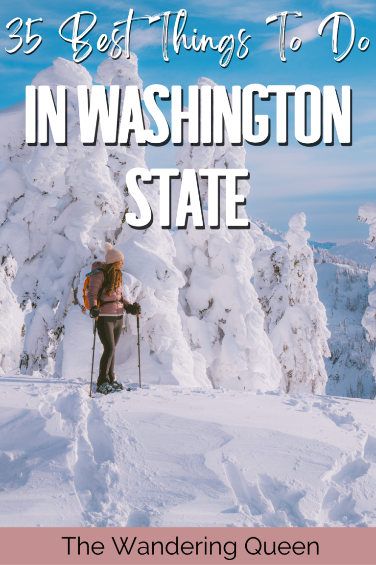 35 Best Things To Do In Washington State - The Wandering Queen