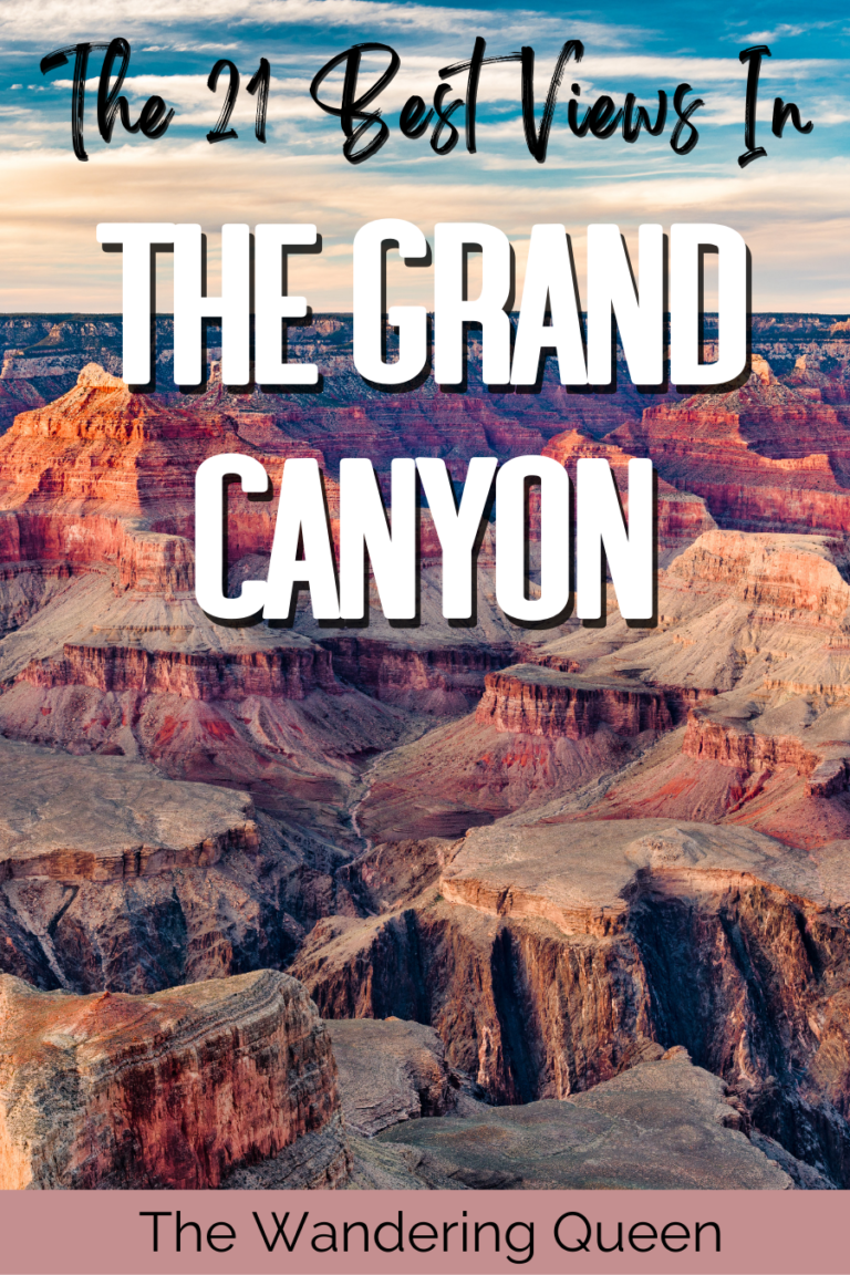 21 Of The Best Grand Canyon Views - The Wandering Queen