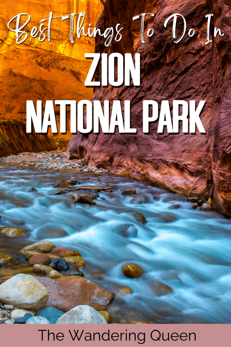 15 Best Things To Do In Zion National Park - The Wandering Queen