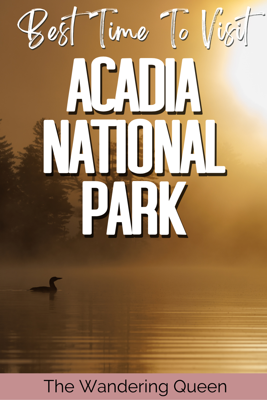 Best Time to Visit Acadia National Park