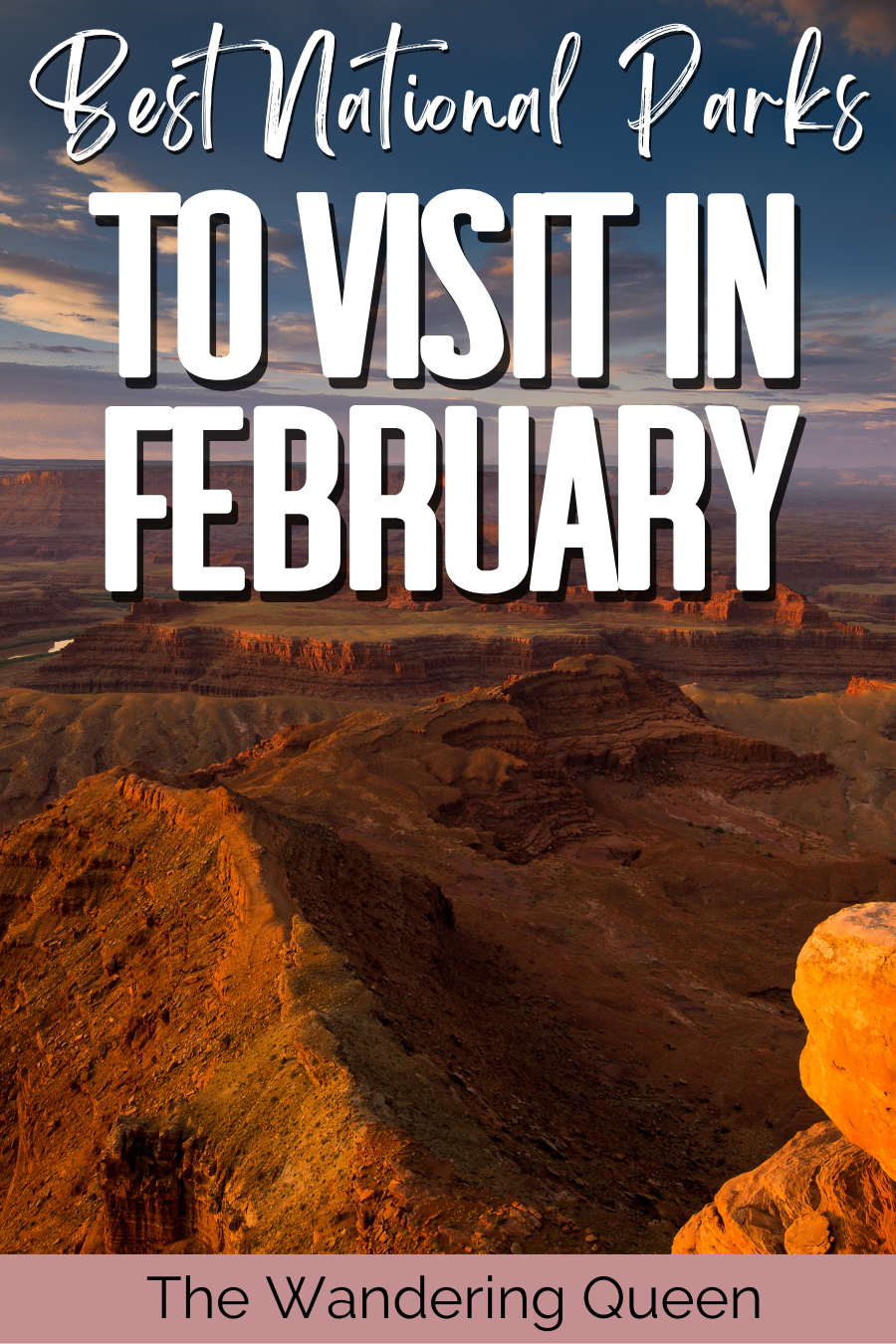 Best National Parks to Visit in February